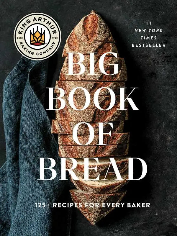 King Arthur Big Bread Book